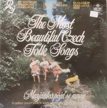 Various: The Most Beautiful Czech Folk Songs 2. (Marjánko, Pojd' Se Mnou)