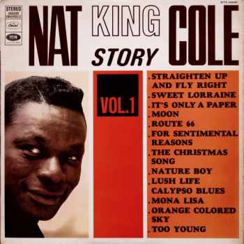 The Nat King Cole Story: Volume 1