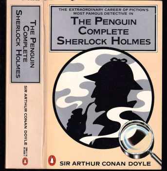 Arthur Conan Doyle: The Penguin Complete Sherlock Holmes