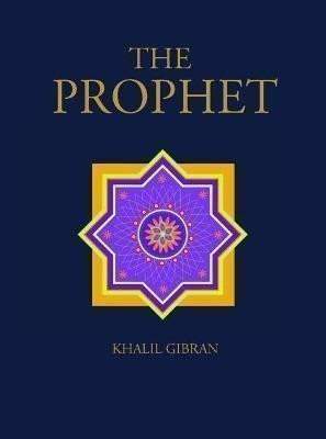 Kahlil Gibran: The Prophet