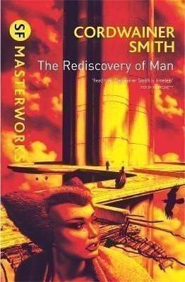 Cordwainer Smith: The Rediscovery of Man