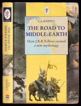 The Road to Middle-earth - How J. R. R. Tolkien created a new mythology