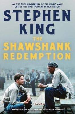 Stephen King: The Shawshank Redemption: On the 30th Anniversary of the iconic movie, one of the most popular in film history