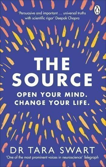 Tara Swart: The Source: Open Your Mind, Change Your Life