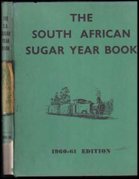 The South African Sugar Year Book 1960-61 Edition
