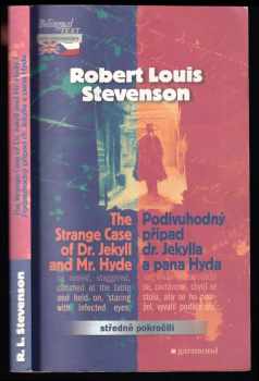 Robert Louis Stevenson: The strange case of Dr Jekyll and Mr. Hyde - Podivuhodný případ dr. Jekylla a pana Hyda.