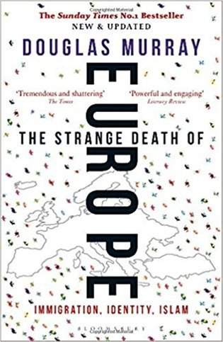 The Strange Death of Europe : Immigration, Identity, Islam