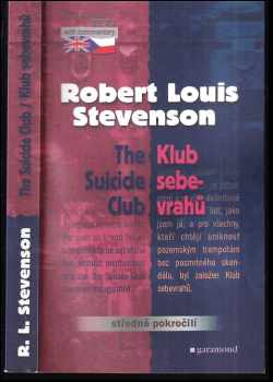 Robert Louis Stevenson: The suicide club = : Klub sebevrahů