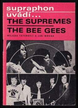 The Supremes. The Bee-Gees
