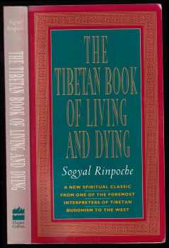 The Tibetan Book of Living and Dying - New Spiritual Classic from One of the Foremost Interpreters of Tibetan Buddhism - Tibetská kniha mrtvých  v AJ