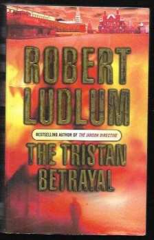 Robert Ludlum: The Tristan Betrayal