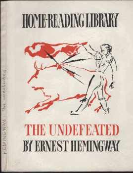 Ernest Hemingway: The Undefeated : short stories : sbornik rasskazov (s učebnym apparatom) na angl. jazyke