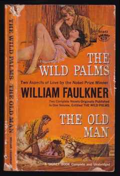 William Faulkner: The Wild Palms; The Old Man