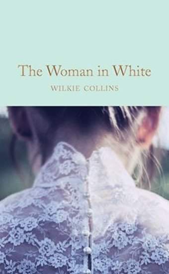 Wilkie Collins: The Woman in White