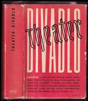 Theater : Divadlo : vzpomínky čes divadelníků na něm. okupaci a druhou světovou válku.