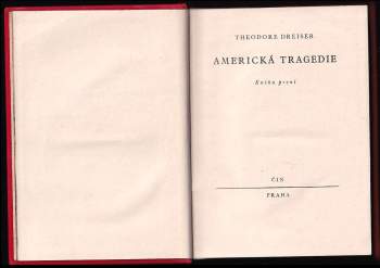 Theodore Dreiser: Theodore Dreiser  Americká tragedie 1 + 2 díl