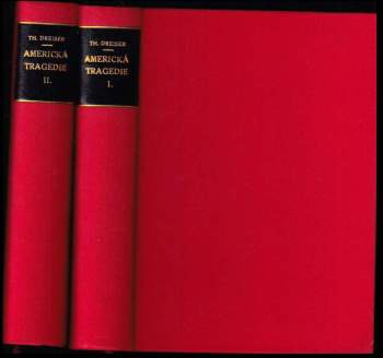 Theodore Dreiser  Americká tragedie 1 + 2 díl