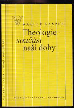 Walter Kasper: Theologie - součást naší doby