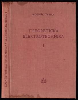 Zdeněk Trnka: Theoretická elektrotechnika I