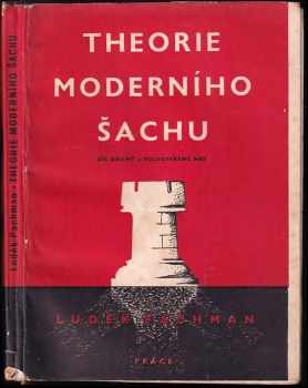 Theorie moderního šachu : Díl 2 - Polozavřené hry - Luděk Pachman (1951, Práce) - ID: 165286