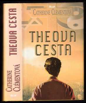 Catherine Clément: Theova cesta