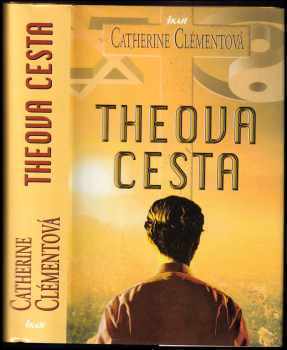 Catherine Clément: Theova cesta