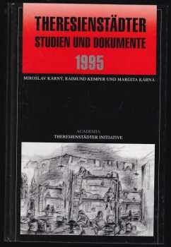 Miroslav Kárný: Theresienstädter : Studien und Dokumente 1994 + 1995