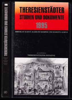 Miroslav Kárný: Theresienstädter Studien und Dokumente 1995