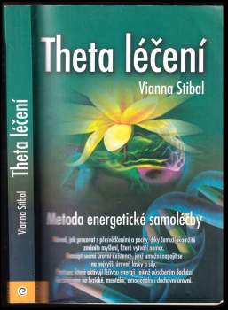 Vianna Stibalová,: Theta léčení