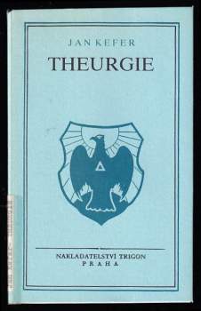 Jan Kefer: Theurgie