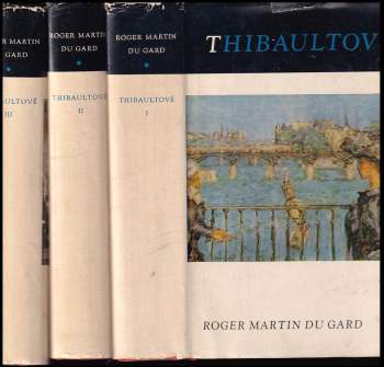 Roger Martin Du Gard: Thibaultové
