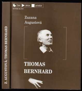 Zuzana Augustová: Thomas Bernhard
