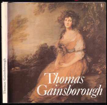 Thomas Gainsborough : Monografie - Markéta Theinhardt (1989, Odeon) - ID: 478896