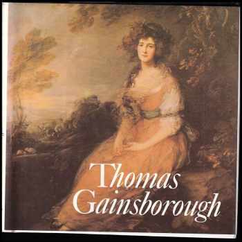 Thomas Gainsborough : Monografie - Markéta Theinhardt (1989, Odeon) - ID: 699061