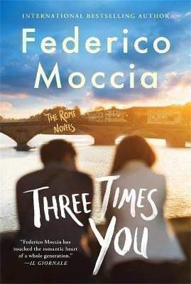 Federico Moccia: Three Times You