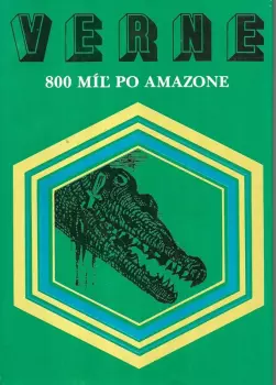 Jules Verne: 800 míľ po Amazone