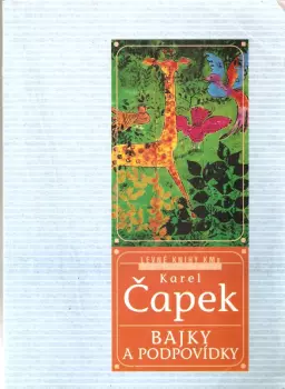 Karel Čapek: Bajky a podpovídky