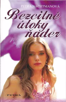 Petra Nachtmanová: Bezcitné útoky ňader