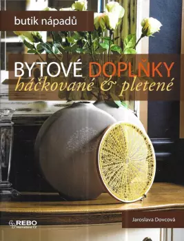 Jaroslava Dovcová: Bytové doplňky