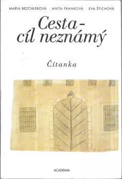 Mária Bezchlebová: Cesta - cíl neznámý
