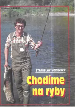 Stanislav Vodinský: Chodíme na ryby