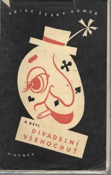 Rudolf Deyl: Divadelní všehochuť