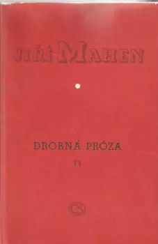 Jiří Mahen: Drobná próza