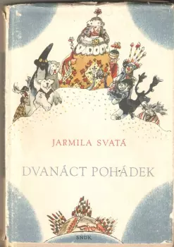 Jarmila Svatá: Dvanáct pohádek