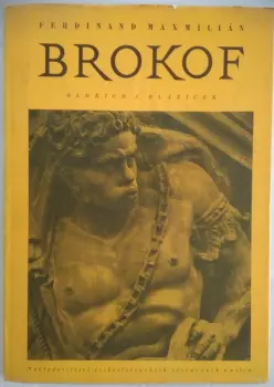 Oldřich J Blažíček: Ferdinand Maxmilián Brokof