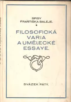 František Balej: Filosofická varia a umělecké essaye