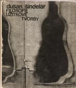 Dušan Šindelář: Filosofie užitkové tvorby