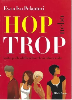 Ivo Pelant: Hop nebo trop