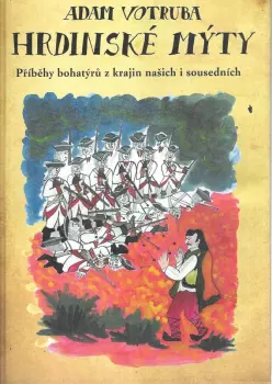 Adam Votruba: Hrdinské mýty