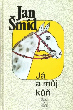Jan Šmíd: Já a můj kůň